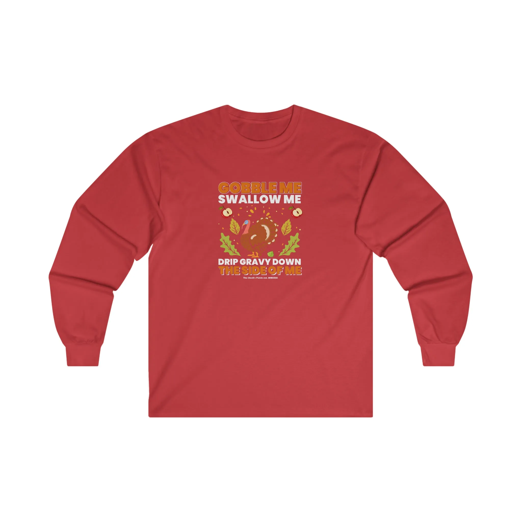 Gobble Me Swallow Me Long Sleeve Tee