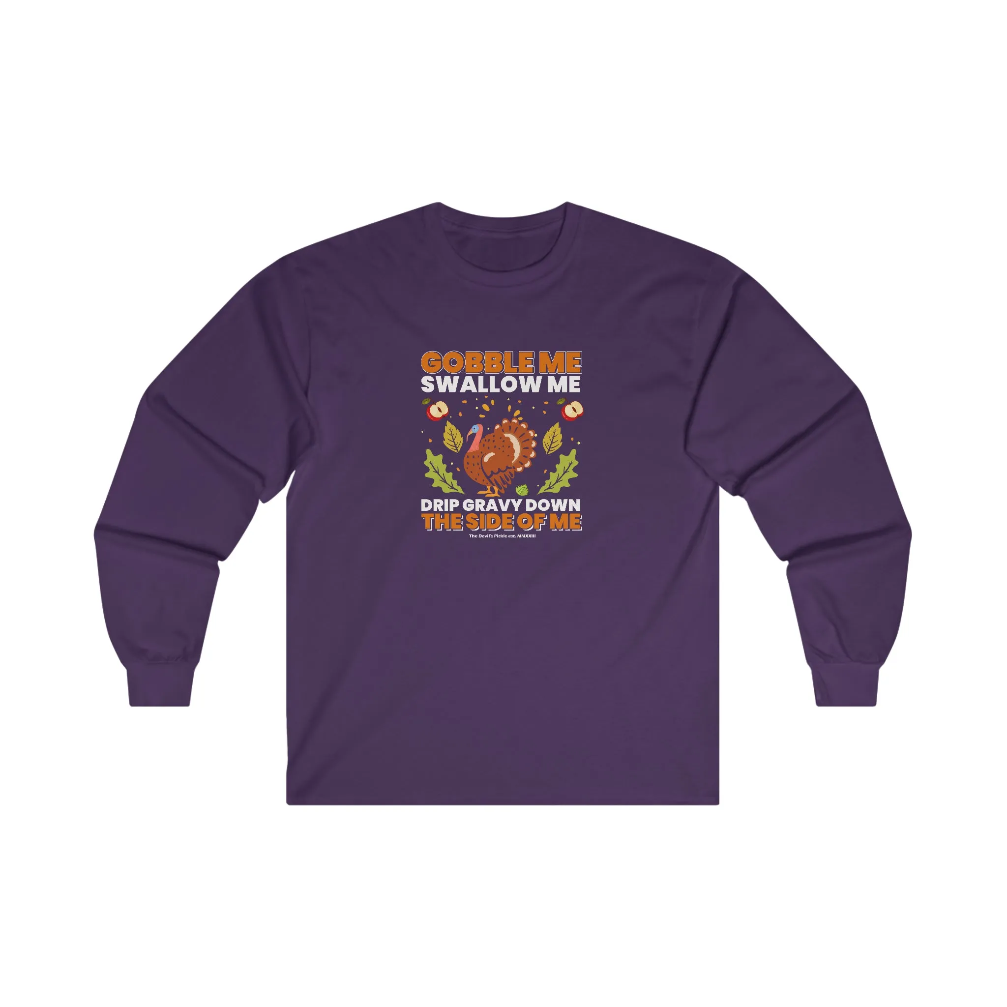 Gobble Me Swallow Me Long Sleeve Tee